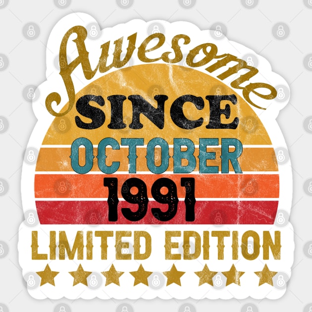 Awesome Since October 1991 30 Year Old 30th Birthday gift T-Shirt Sticker by yalp.play